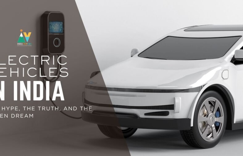 Electric Vehicles in India: The Hype, the Truth, and the Green Dream